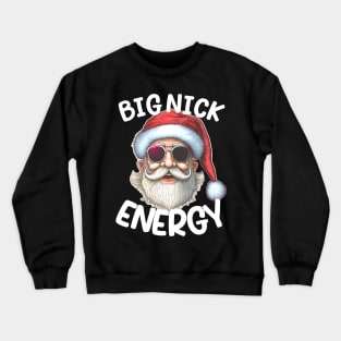 big nick energy, funny vintage santa claus wink christmas Crewneck Sweatshirt